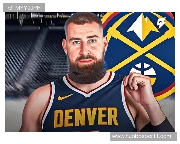 瓦兰谈掘金内线战术重视享受在球队的比赛体验与成长